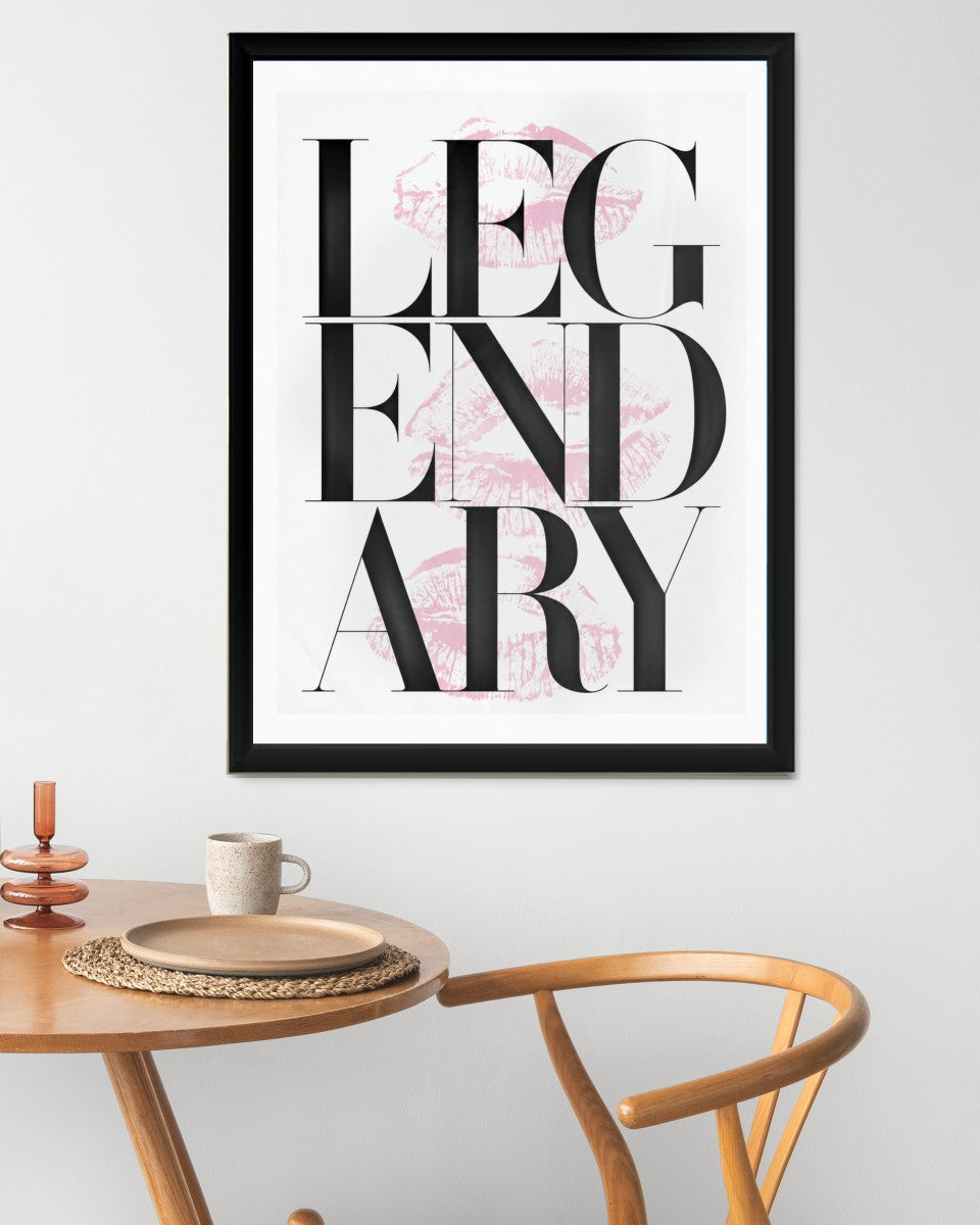 The 'Legendary' poster in a bright and chic environment, showcasing its design.