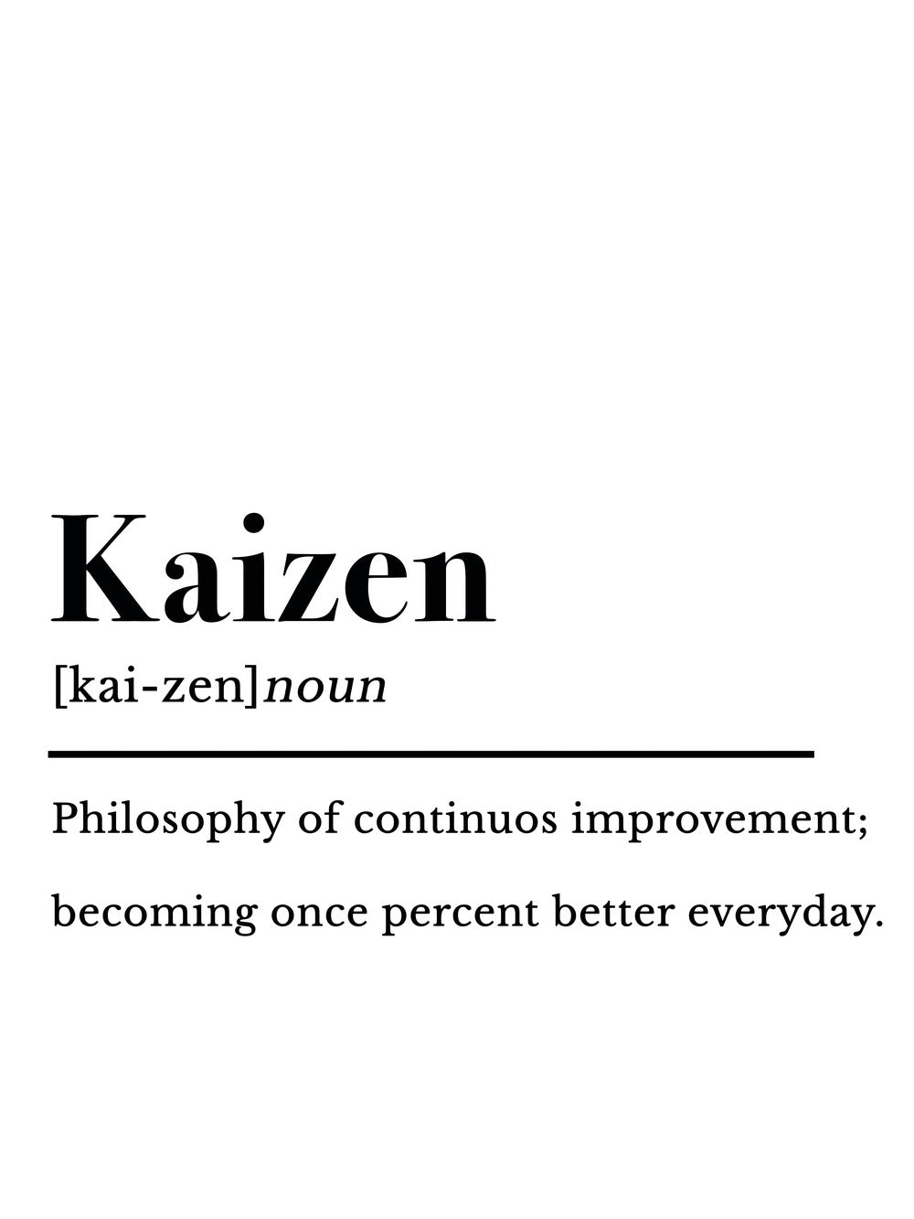 A minimalist poster featuring the word 'Kaizen' and its definition, emphasizing continuous improvement.