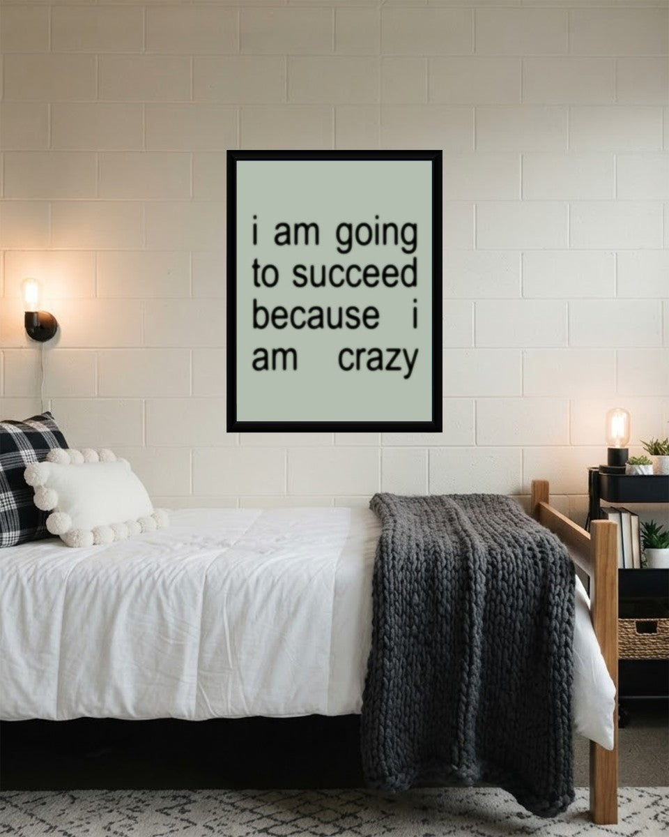 The motivational poster displayed in a trendy teen room, adding a pop of inspiration to the wall.