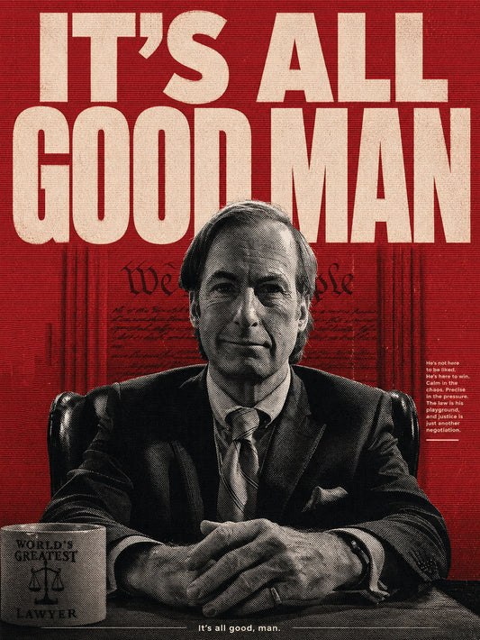A colorful poster featuring a confident Saul Goodman with the quote 'IT'S ALL GOOD MAN' on a vibrant red background.