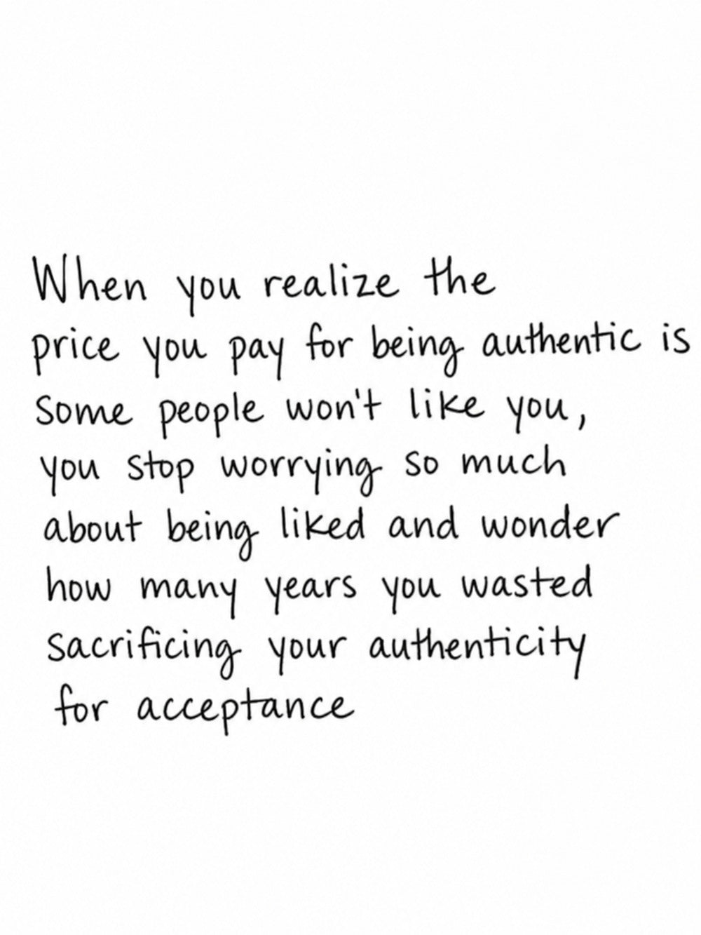 A minimalist poster featuring a thought-provoking quote about authenticity and acceptance.
