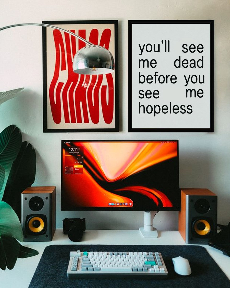 The See Me Dead poster displayed in a modern styled room, emphasizing its motivational theme.