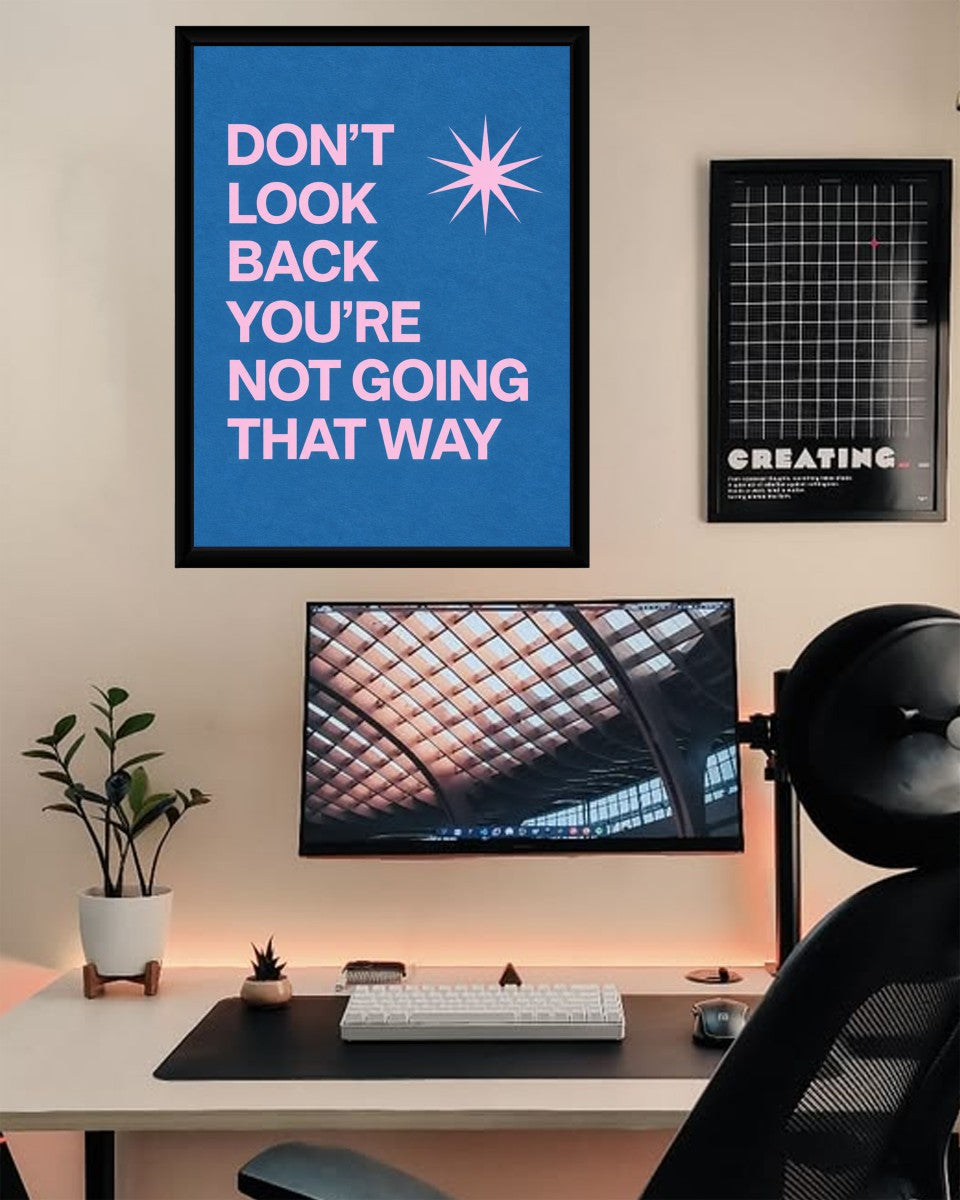 The vibrant 'Don't Look Back' poster in a modern decor context, enhancing the atmosphere with its uplifting message.