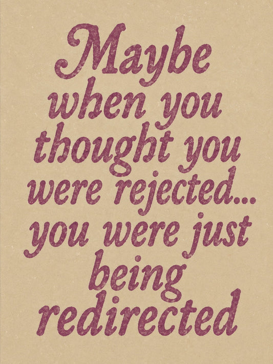 An inspirational poster featuring the quote about rejection and redirection.