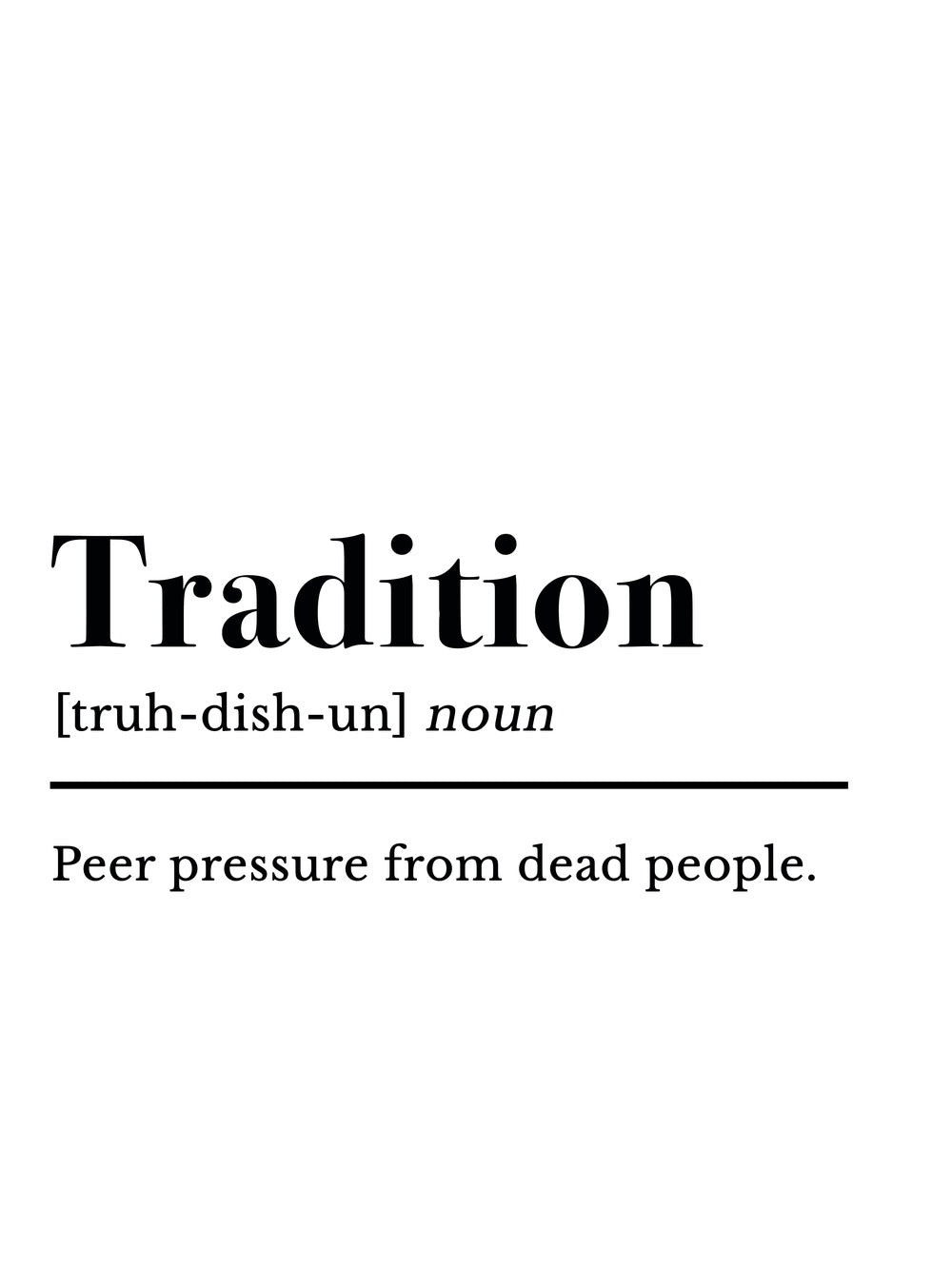 Definition poster featuring 'Tradition' with humorous text.