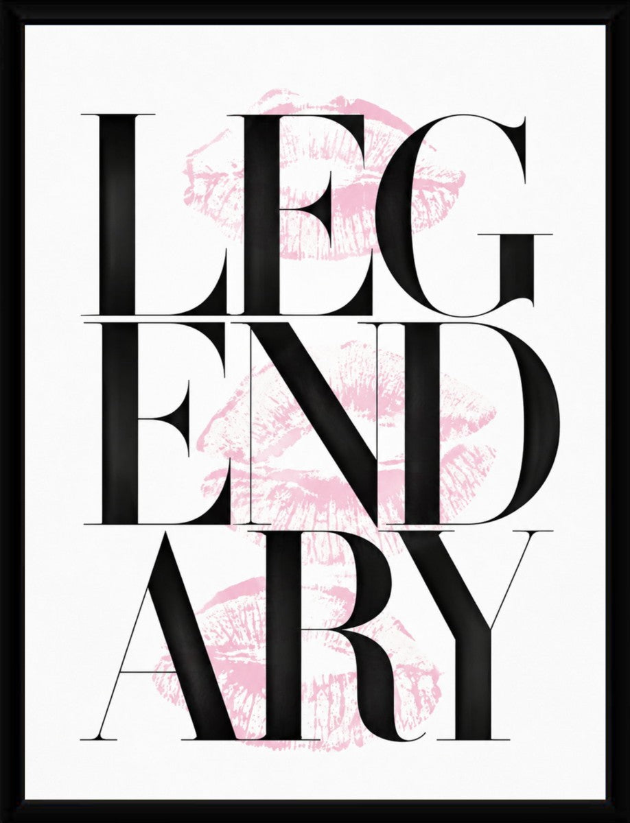 Framed version of the 'Legendary' poster in a sleek presentation.
