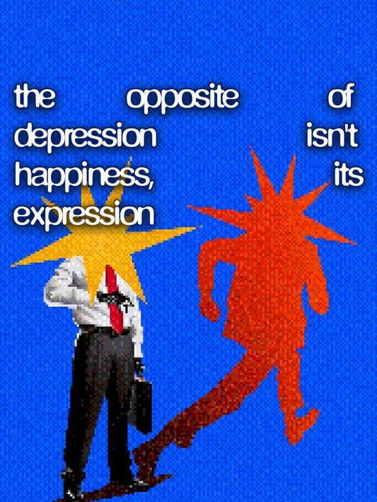 A motivational poster featuring colorful text that reads, 'the opposite of depression isn't happiness, it's expression'.