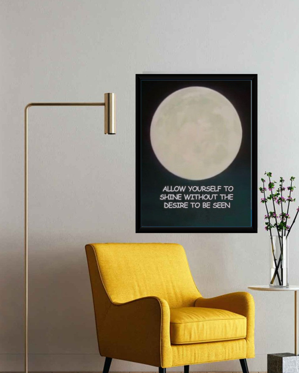 The 'Shine Without Desire' poster shown in a stylish interior setting, bringing a fresh and motivational touch to the decor.