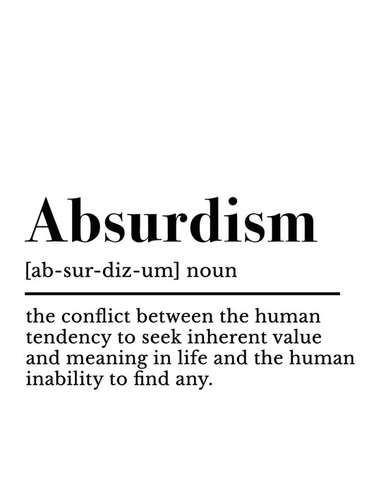 A white poster featuring the text 'Absurdism' and its definition in a clean, modern font.
