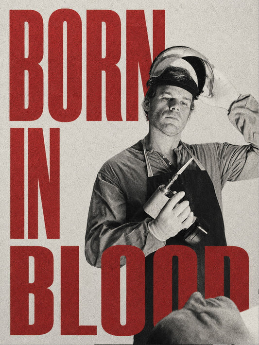A striking poster of Dexter featuring the bold text 'BORN IN BLOOD' in a dramatic, dark design.