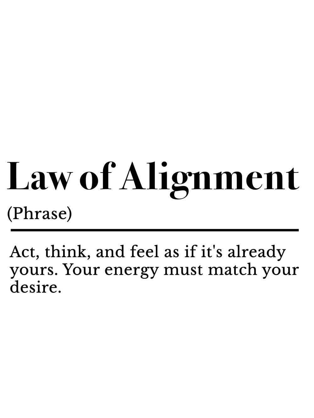 A clean and minimalist Law of Alignment poster featuring inspirational text.