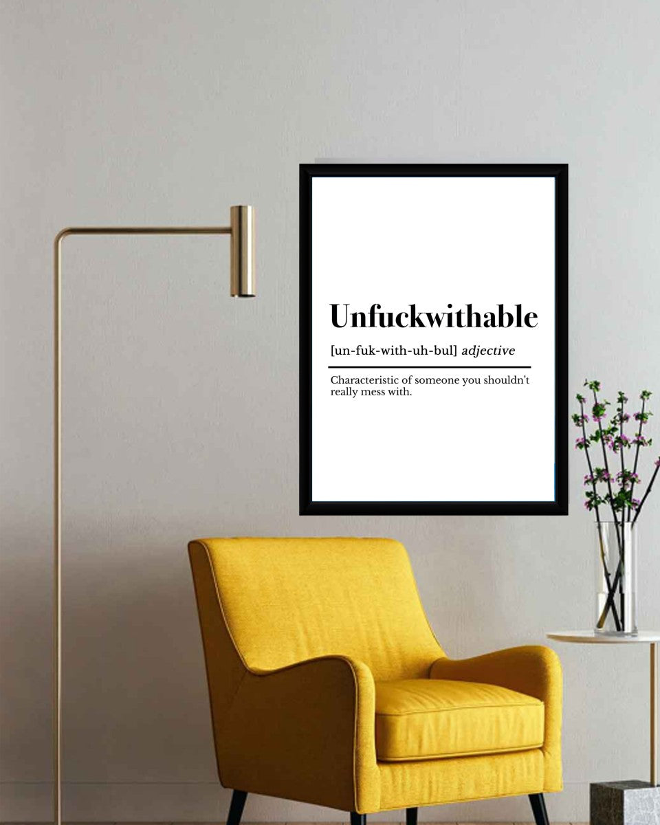 The Unfuckwithable poster on a stylish wall, enhancing the motivational atmosphere.