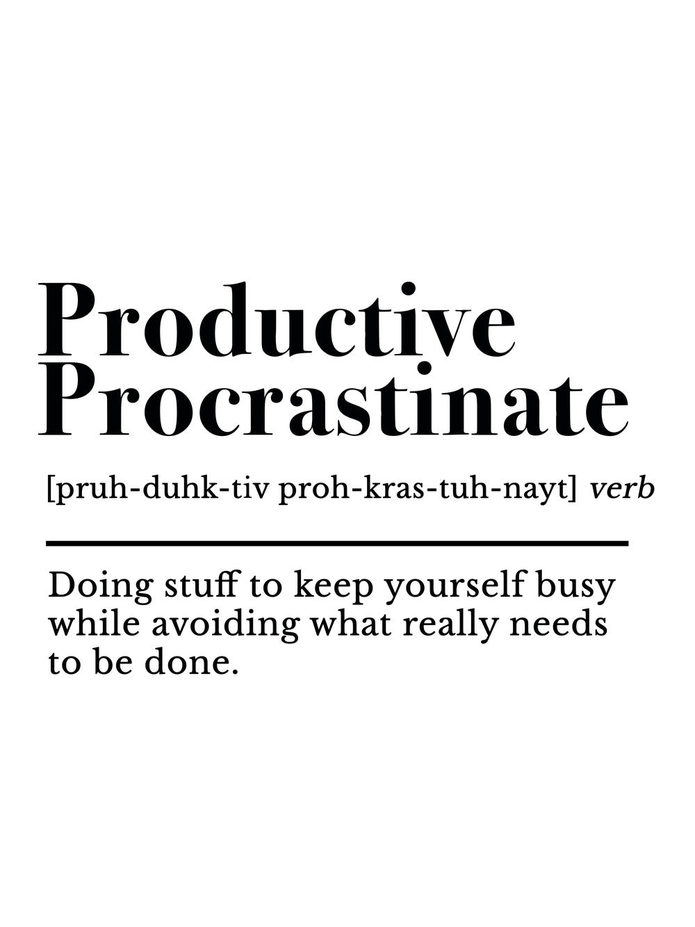 A minimalist poster featuring the text 'Productive Procrastinate' with a clean and simple design.