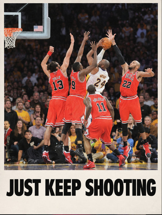 A colorful poster featuring Kobe Bryant in action with the quote 'JUST KEEP SHOOTING'.
