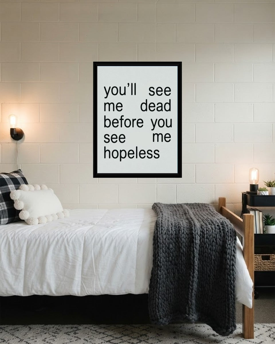 The See Me Dead poster framed against a light-colored wall, highlighting its inspirational quote.