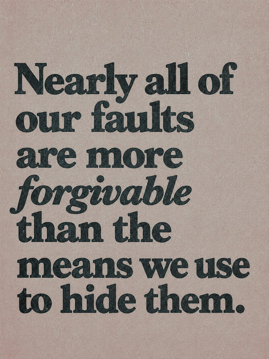 A light-themed poster featuring the quote about forgiving faults.