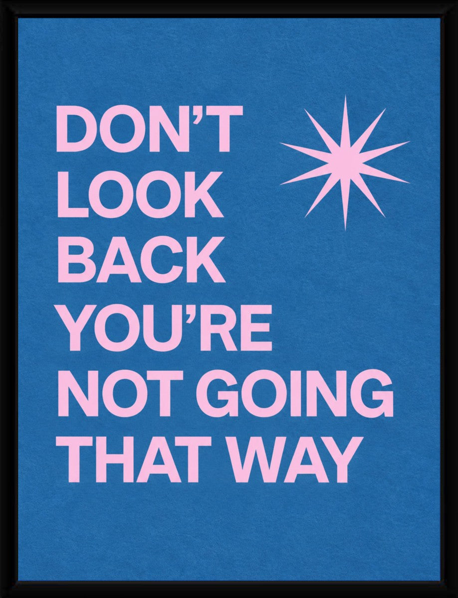The 'Don't Look Back' poster presented in a sleek frame, showcasing vibrant colors and inspirational text.