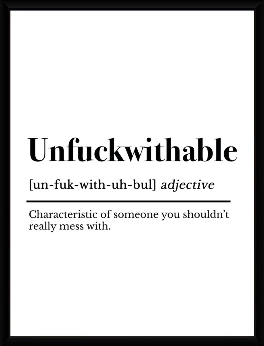 The Unfuckwithable poster elegantly displayed in a modern pure-frame.